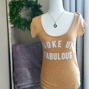 Woke up Fabulous T shirt